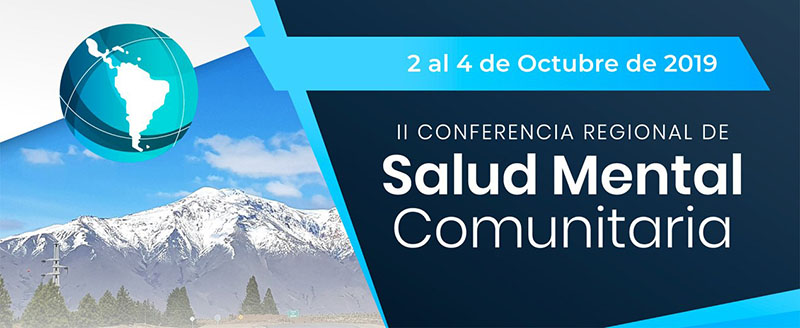 II CONFERENCIA REGIONAL DE SALUD MENTAL COMUNITARIA - ESQUEL 2019