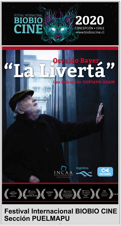 EL LARGOMETRAJE DOCUMENTAL OSVALDO BAYER "LA LIVERTÁ" ESTARÁ PRESENTE EN EL FESTIVAL INTERNACIONAL DE CINE DE BIOBIO, CHILE 2020.