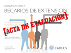 SE PUBLICA EL ACTA DE EVALUACIÓN DE LA CONVOCATORIA A BECARIOS DE EXTENSIÓN DE LA FADECS