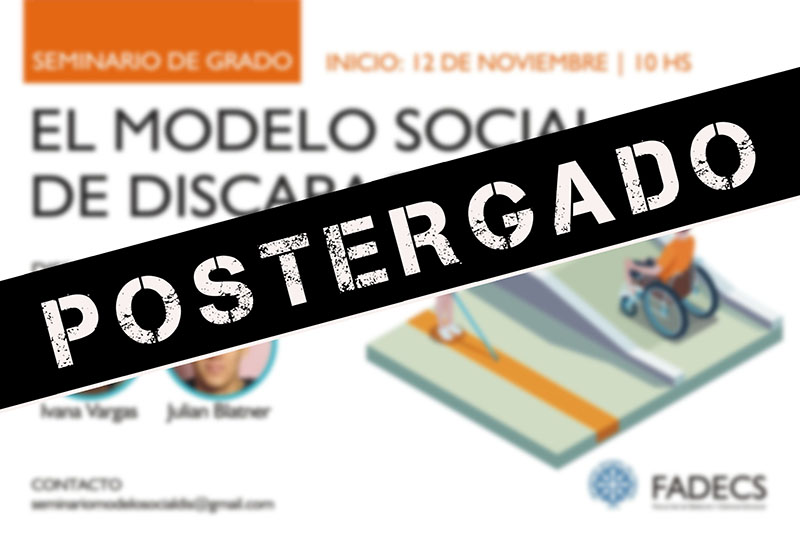 REPROGRAMACIÓN DEL SEMINARIO DE GRADO "EL MODELO SOCIAL DE DISCAPACIDAD"