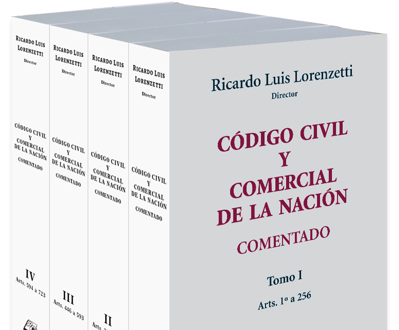 CÓDIGO CIVIL Y COMERCIAL COMENTADO POR EL DR. RICARDO LUIS LORENZETTI