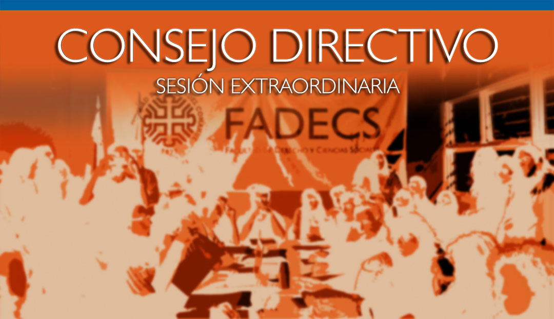 CONVOCATORIA A REUNIÓN EXTRAORDINARIA DEL CONSEJO DIRECTIVO DE LA FADECS-UNCO